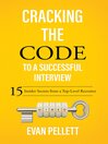 Cover image for Cracking the Code to a Successful Interview: 15 Insider Secrets from a Top-Level Recruiter